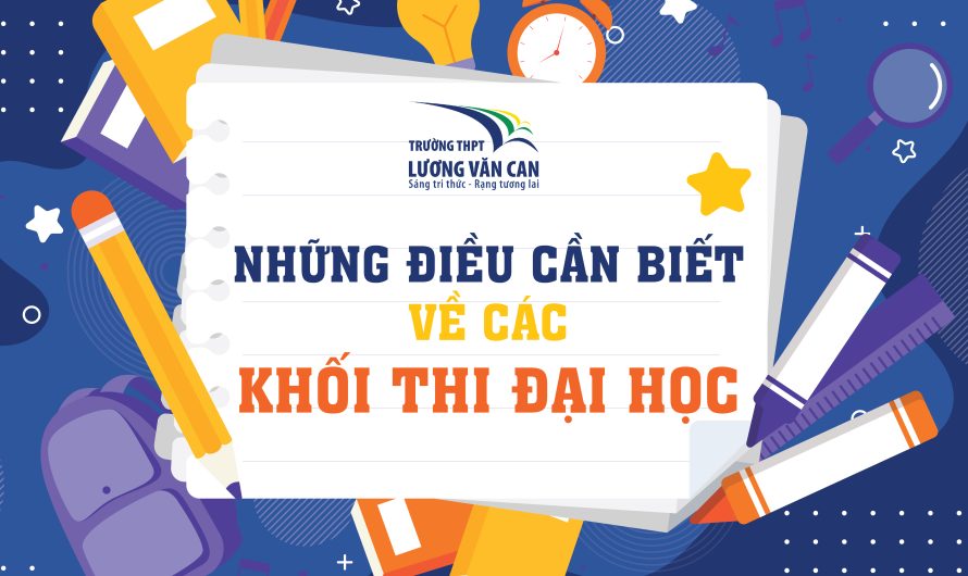 Tổng hợp các khối thi xét tuyển Đại học, Cao đẳng và Tổ hợp các khối thi hiện nay: Hướng dẫn chi tiết