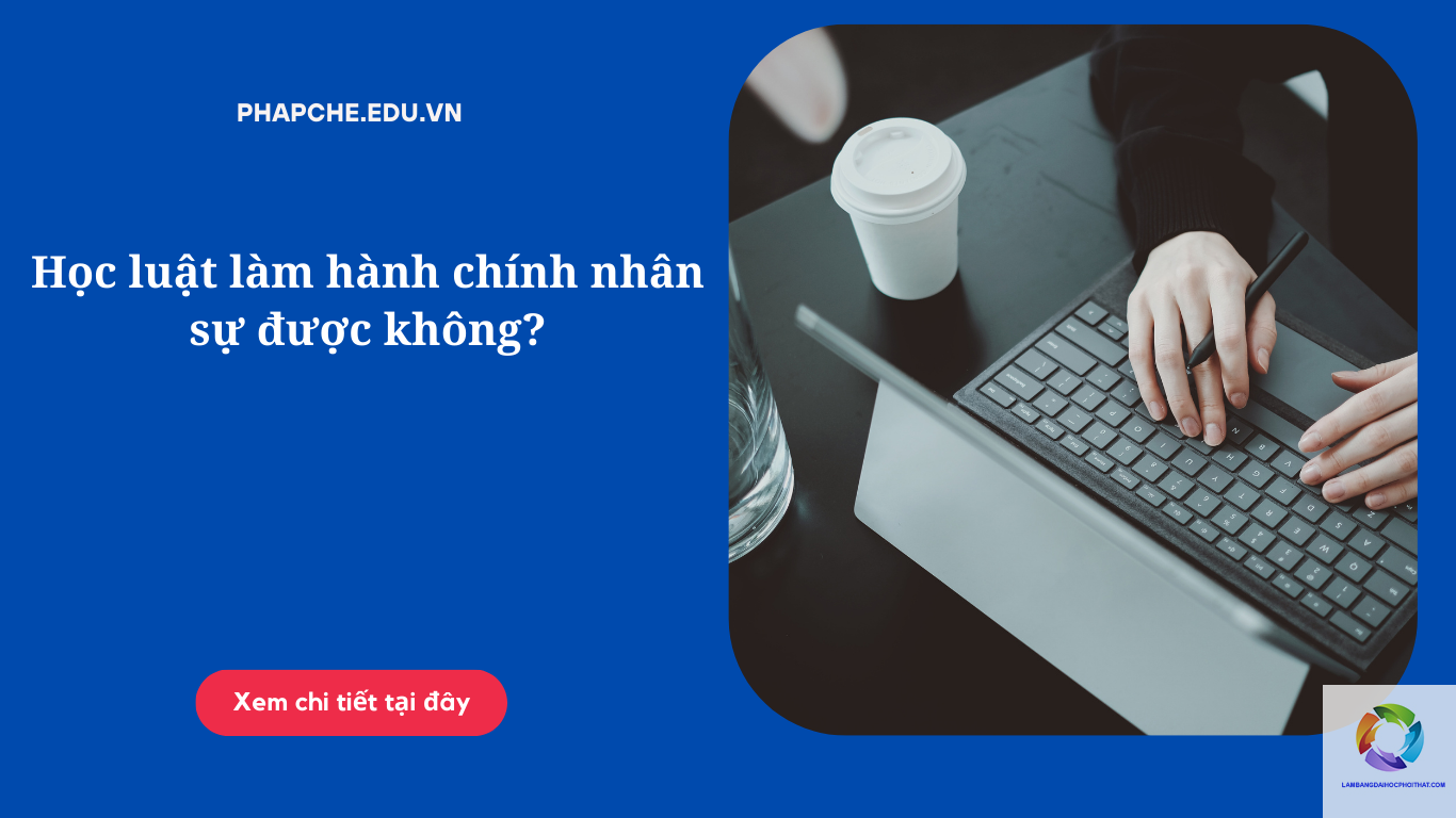 bằng cao đẳng luật làm hành chính nhân sự được không - Hình 3