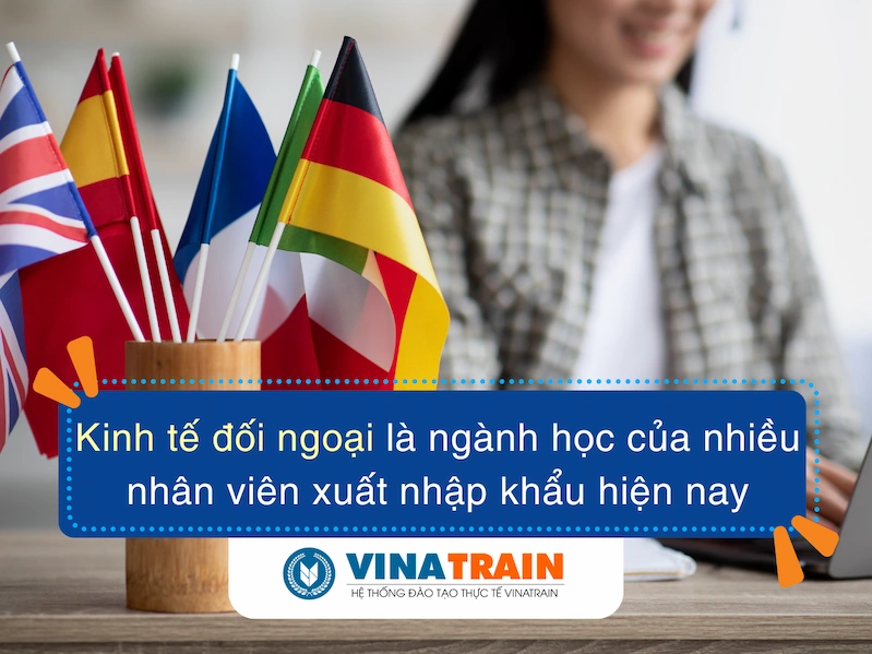 bằng đại học kinh doanh quốc tế làm xuất nhập khẩu được không - Hình 5