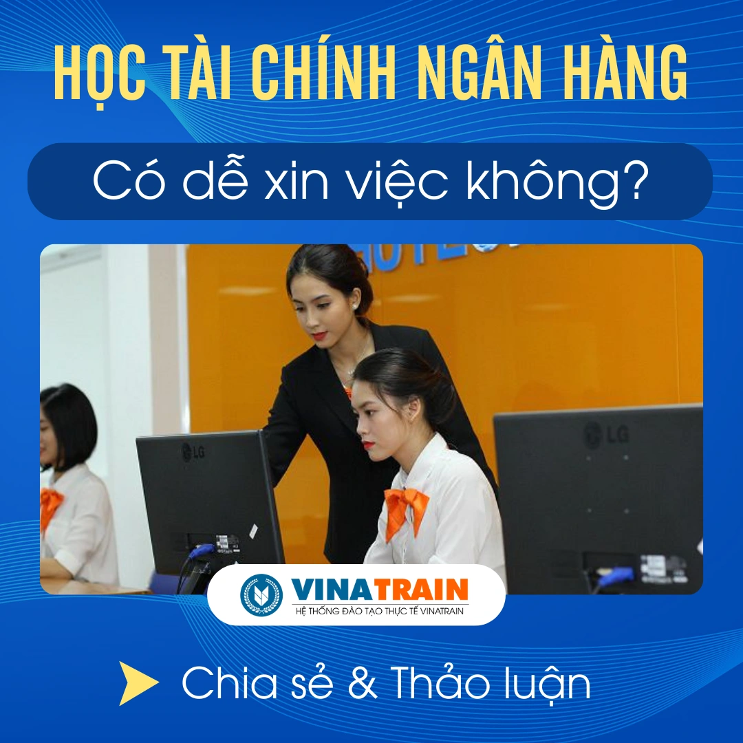 bằng đại học ngành tài chính ngân hàng có dễ xin việc không - Hình 2