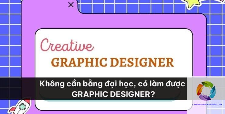 bằng đại học thiết kế đồ họa làm quảng cáo được không
