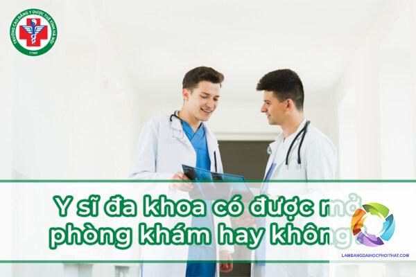 bằng đại học y đa khoa có mở phòng khám được không - Hình 2
