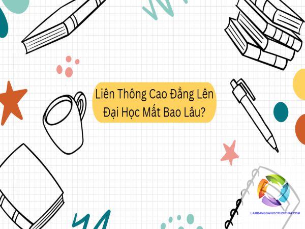 cao đẳng lên đại học mất bao lâu - Hình 5