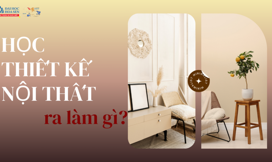 Bằng cao đẳng thiết kế nội thất ra làm gì? Cơ hội nghề nghiệp và mức lương chi tiết