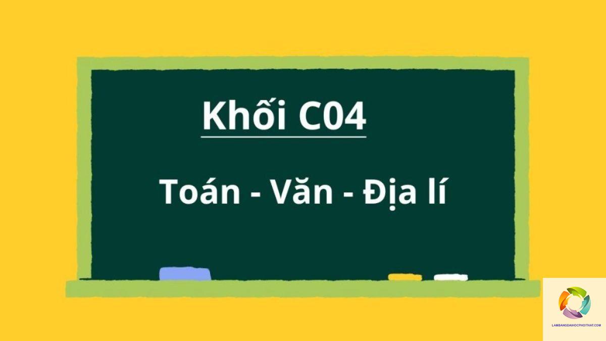 khối c04 gồm những môn nào - Image 5