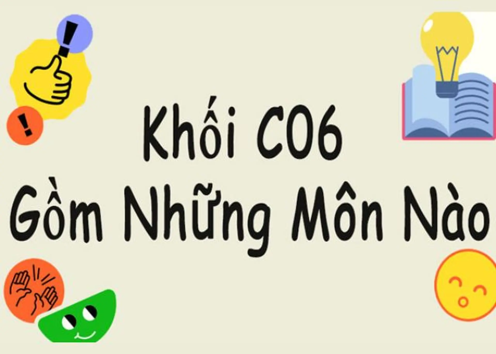 khối c06 gồm những môn nào - Image 1
