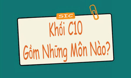 khối c10 gồm những môn nào