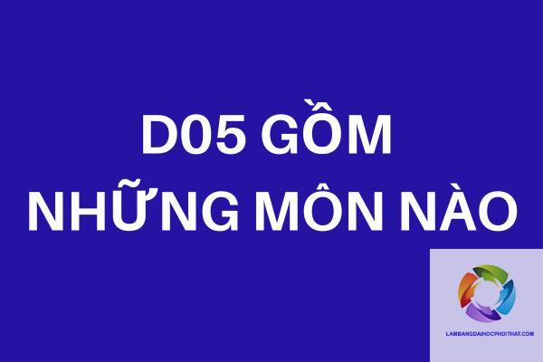 khối d05 gồm những môn nào - Image 2