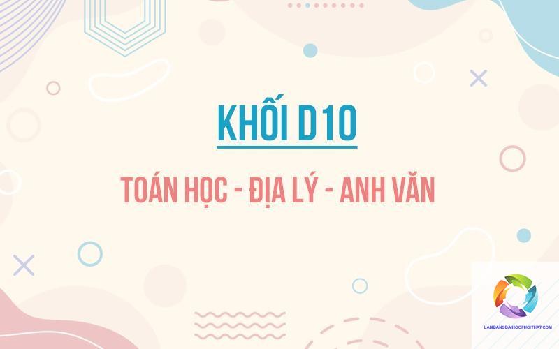 khối d10 gồm những môn nào - Image 3