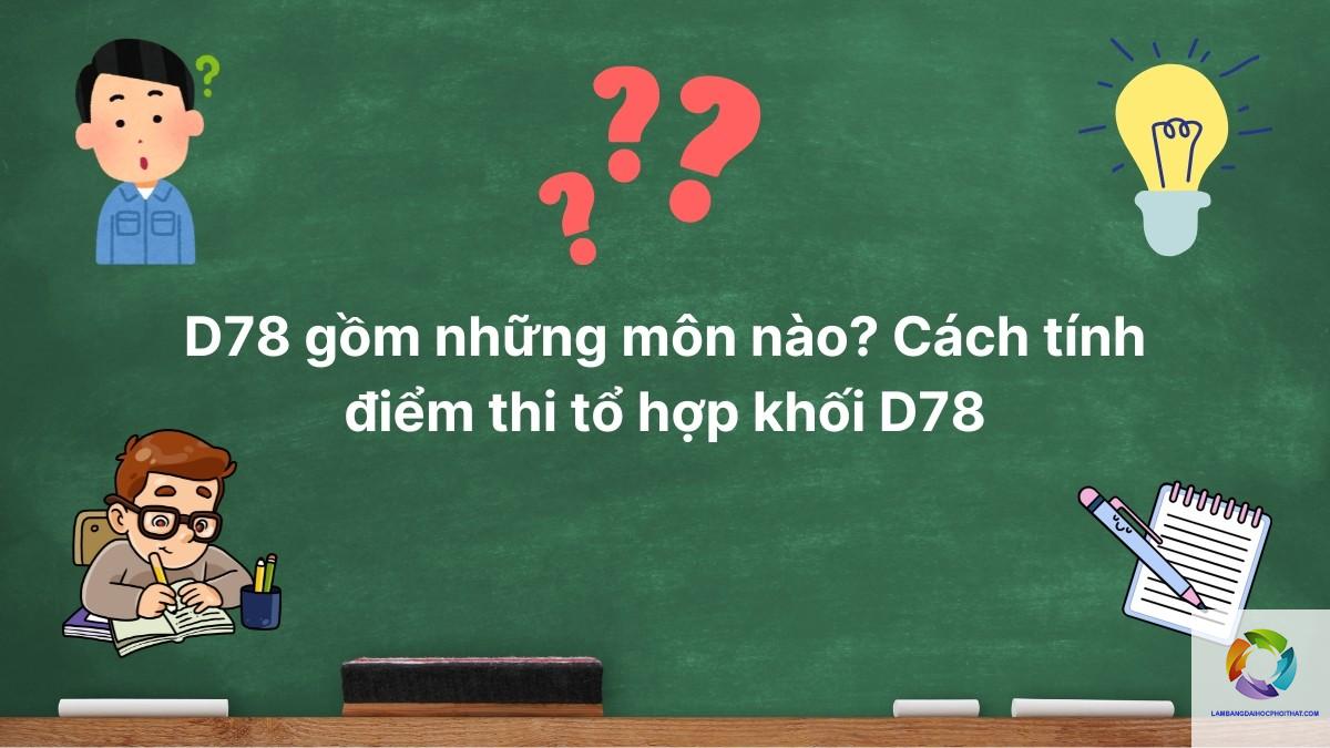 khối d78 gồm những môn nào - Image 5
