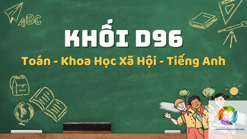 khối d96 gồm những môn nào - Image 3
