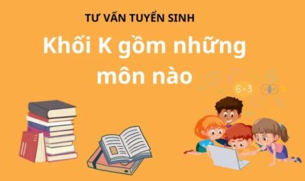 khối k gồm những môn nào