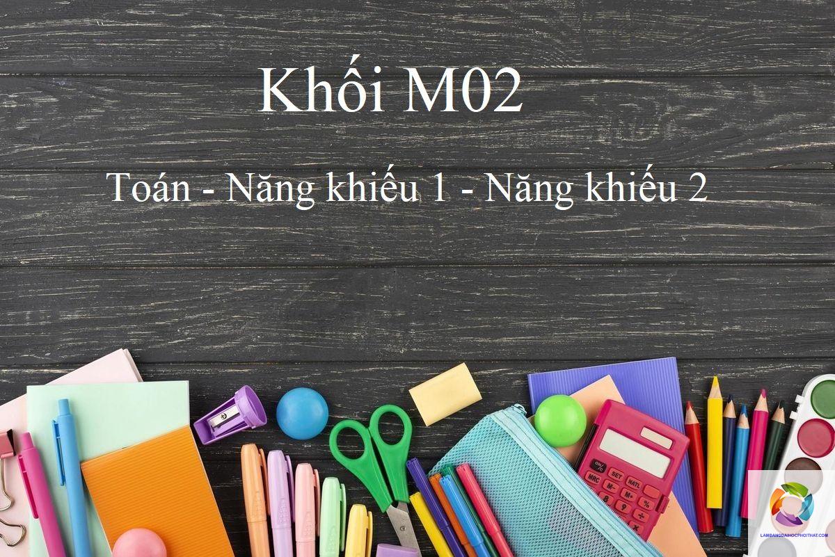 khối m02 gồm những môn nào - Image 1