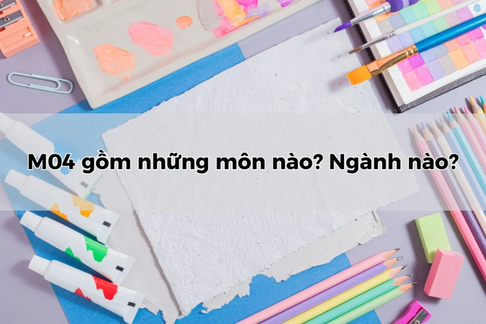 khối m04 gồm những môn nào - Image 1