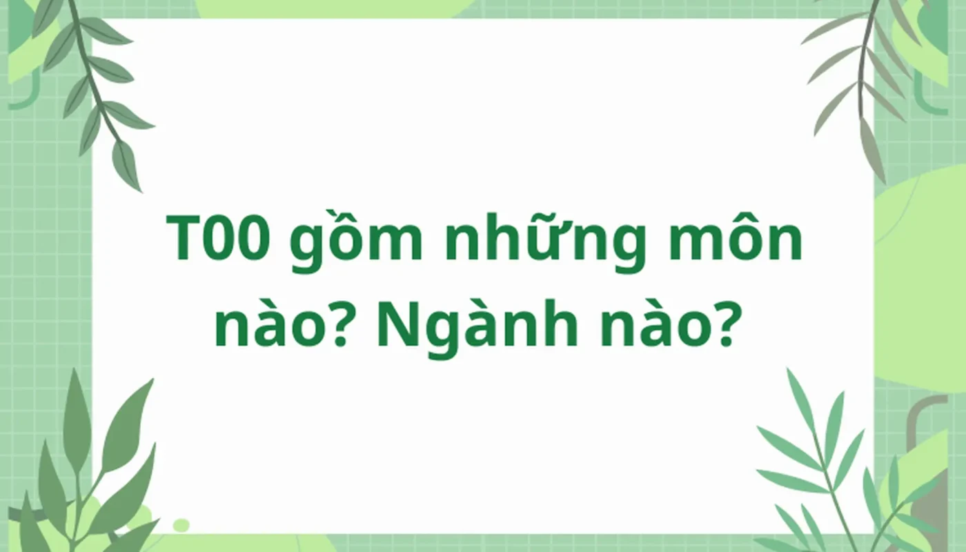 khối t00 học ngành gì