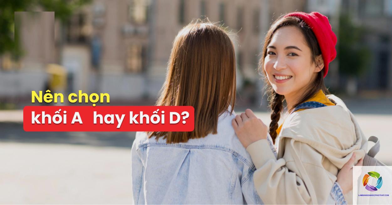 nên chọn khối a hay khối d - Image 2