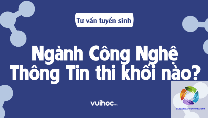ngành công nghệ thông tin xét tuyển khối nào - Image 5