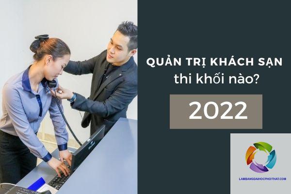 ngành quản trị khách sạn xét tuyển khối nào - Image 3